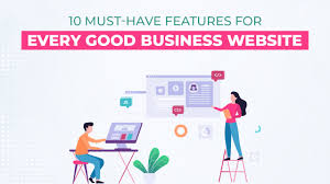 10 Must-Have Features for Business Websites